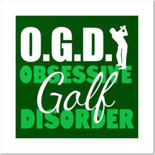 Obsessive Golfing Disorder Posters and Art